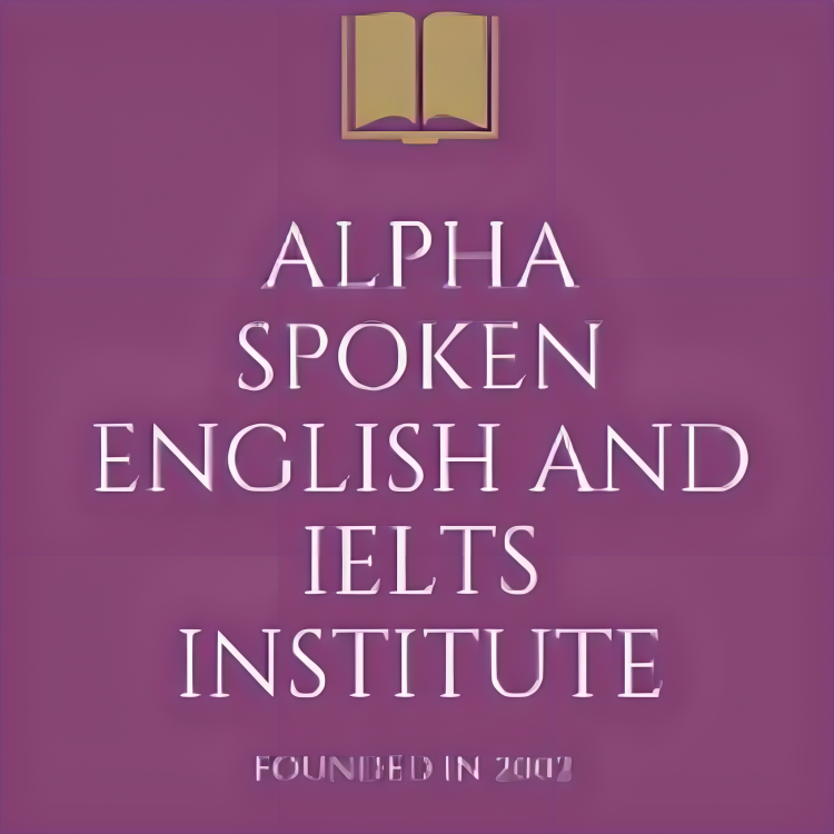 Alpha Spoken English and IELTS Institute