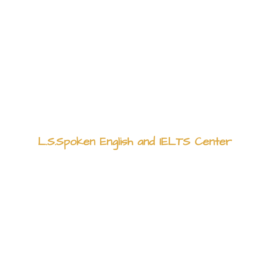 L. S. Spoken English And IELTS Center